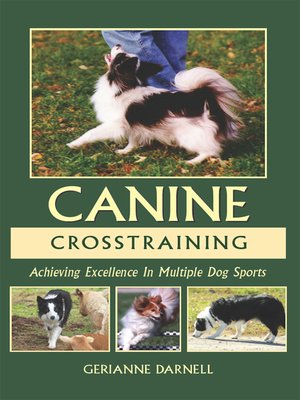 cover image of Achieving Excellence in Multiple Dog Sports: Canine Crosstraining